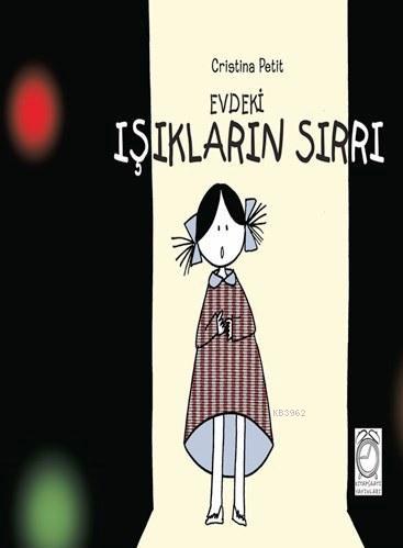 Evdeki Işıkların Sırrı | Cristina Petit | Kitap Saati Yayınları