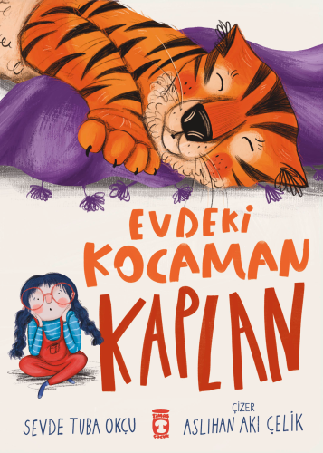 Evdeki Kocaman Kaplan | Sevde Tuba Okçu | Timaş Çocuk