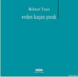 Evden Kaçan Çocuk | Mehmet Yaşın | Yapı Kredi Yayınları ( YKY )