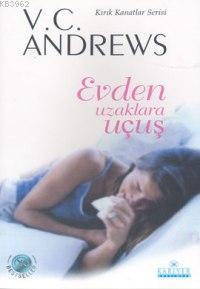 Evden Uzaklara Uçuş | V. C. Andrews | Kariyer Yayınları