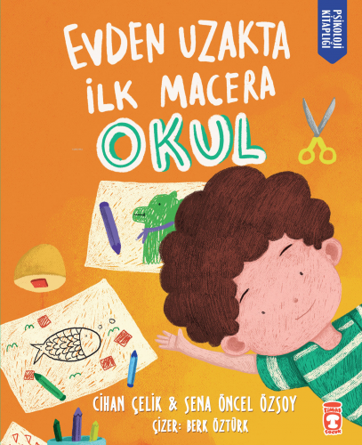 Evden Uzakta İlk Macera: Okul | Cihan Çelik | Timaş Çocuk