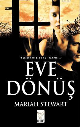 Eve Dönüş | Mariah Stewart | Feniks Kitap