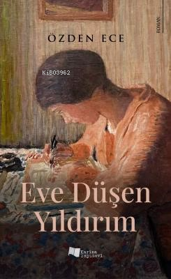 Eve Düşen Yıldırım | Özden Ece | Karina Kitap