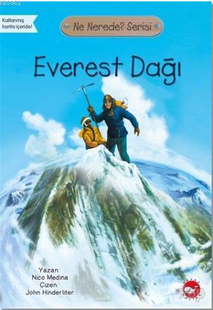 Everest Dağı - Ne Nerede? Serisi | Nico Medina | Beyaz Balina Yayınlar