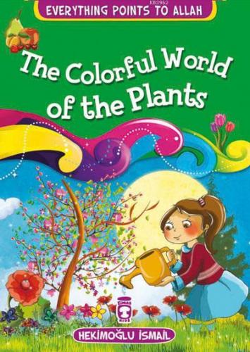 Everything Points to Allah - The Colorful World of Plants | | Timaş Ki