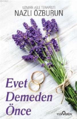 Evet Demeden Önce | Nazlı Özburun | Yediveren Yayınları