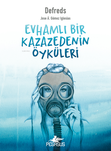 Evhamlı Bir Kazazedenin Öyküleri | Jose Â. Gômez İglesias (Defreds) | 