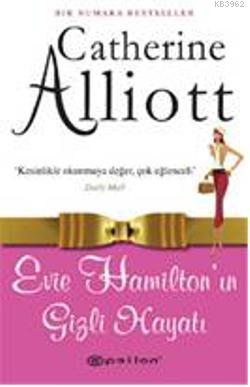 Evie Hamiltonın Gizli Hayatı | Catherine Alliot | Epsilon Yayınevi