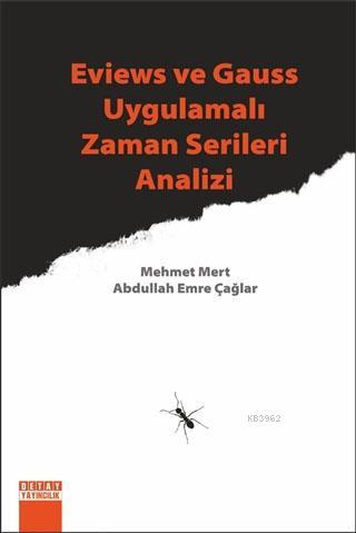 Eviews ve Gauss Uygulamalı Zaman Serileri Analizi | Mehmet Mert | Deta