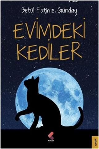 Evimdeki Kediler | Betül Fatime Günday | Klaros Yayınları