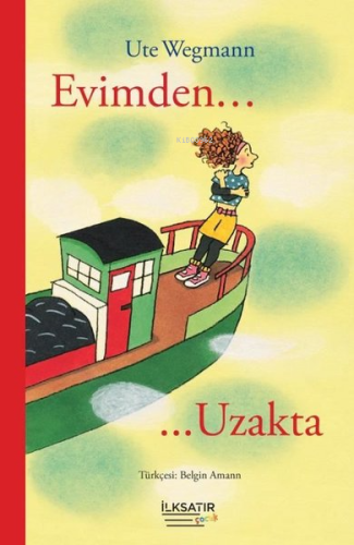 Evimden Uzakta | Ute Wegmann | İlkSatır Yayınları