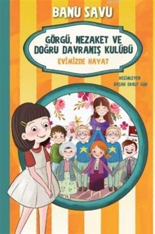 Evimizde Hayat 2 - Görgü Nezaket ve Doğru Davranış Kulübü | Banu Savu 