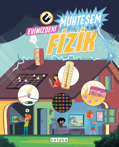 Evimizdeki Muhteşem Fizik | Feride Kurtulmuş | Ketebe Çocuk