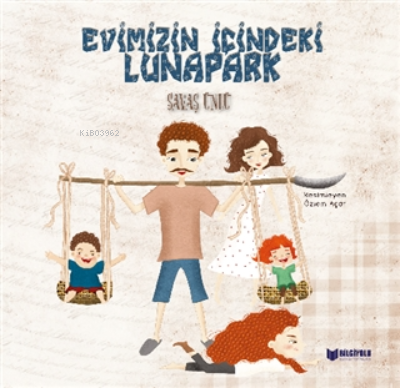 Evimizin İçindeki Lunapark | Savaş Ünlü | Bilgiyolu Yayınları