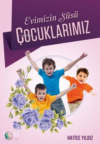 Evimizin Süsü| Çocuklarımız | Hatice Yıldız | Erkam Yayınları