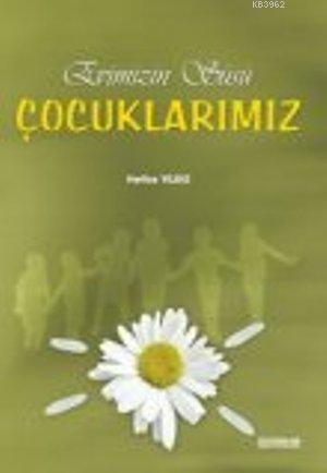 Evimizin Süsü| Çocuklarımız | Hatice Yıldız | Erkam Yayınları