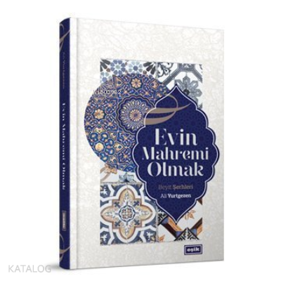 Evin Mahremi Olmak Beyit Şerhleri | Ali Yurtgezen | Eşik Yayınları