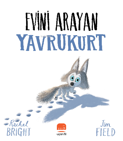 Evini Arayan Yavrukurt | Rachel Bright | Uçan Fil Yayınları