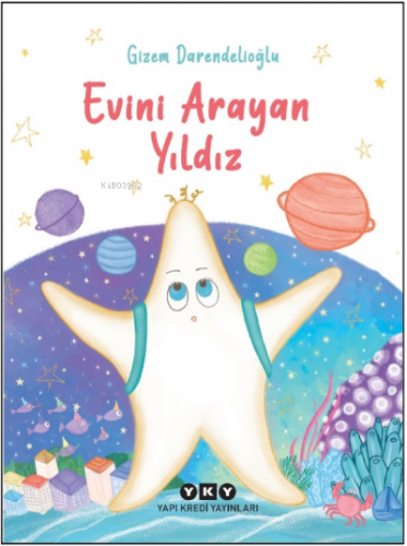 Evini Arayan Yıldız | Gizem Darendelioğlu | Yapı Kredi Yayınları ( YKY