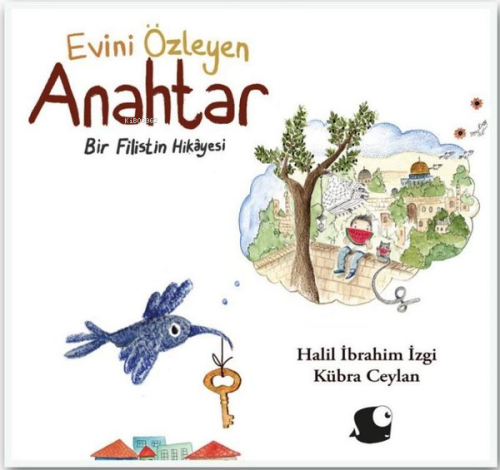 Evini Özleyen Anahtar - Bir Filistin Hikayesi | Halil İbrahim İzgi | B