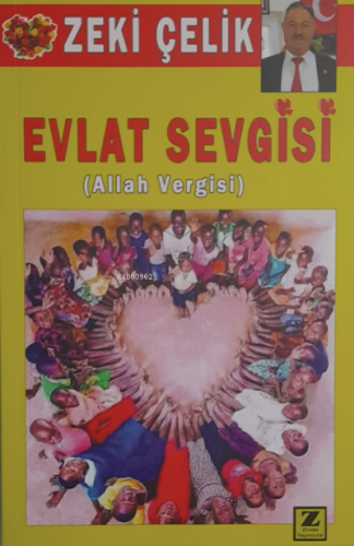 Evlat Sevgisi (Allah Vergisi) | Zeki Çelik | Zinde Yayınevi