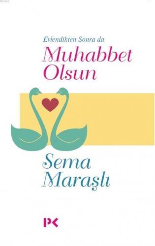 Evlendikten Sonra da Muhabbet Olsun | Sema Maraşlı | Profil Yayıncılık