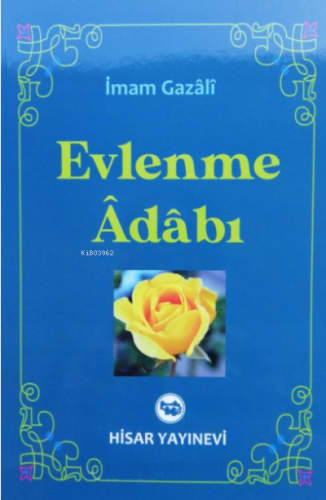 Evlenme Adabı | İmam Gazali | Hisar Yayınevi