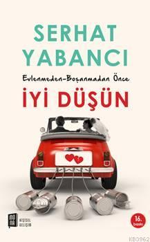 Evlenmeden - Boşanmadan İyi Düşün | Serhat Yabancı | Mona Kitap