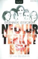 Evlenmek İstiyorum Ne Olur Terket Beni | Olivia Goldsmith | Kapital Me