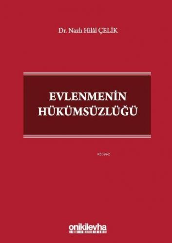 Evlenmenin Hükümsüzlüğü | Nazlı Hilal Çelik | On İki Levha Yayıncılık