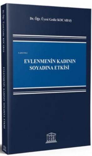 Evlenmenin Kadının Soyadına Etkisi | Gediz Kocabaş | Legal Yayıncılık