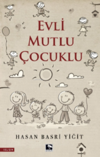 Evli Mutlu Çocuklu | Hasan Basri Yiğit | Çınaraltı Yayın Dağıtım