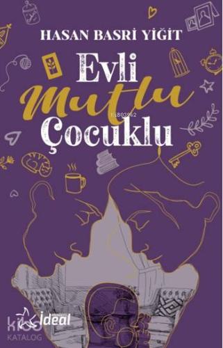 Evli Mutlu Çocuklu | Şafak Mustafa | İdeal Akademi Yayınları