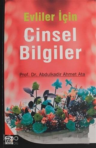 Evliler İçin Cinsel Bilgiler | Abdülkadir Ahmet Ata | Karınca & Polen 