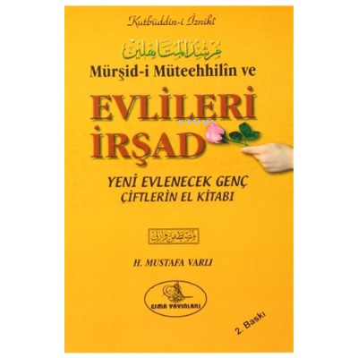 Evlilere İrşad (Mürşid-i Müteehhilin) | Mustafa Varlı | Esma Yayınları