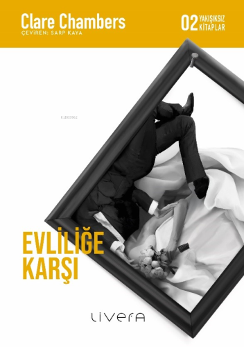 Evliliğe Karşı | Clare Chambers | Livera Yayınevi