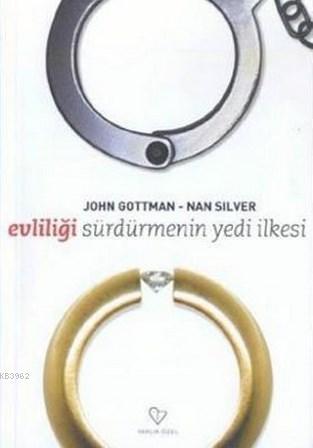 Evliliği Sürdürmenin 7 İlkesi | John Gottman | Varlık Yayınları