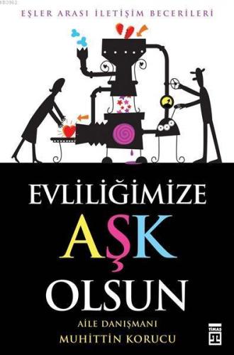 Evliliğimize Aşk Olsun | Muhittin Korucu | Timaş Yayınları