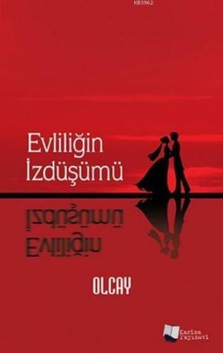 Evliliğin İzdüşümü | Olcay Kulakoğlu | Karina Kitap