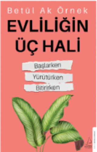 Evliliğin Üç Hali | Betül Ak Örnek | Destek Yayınları