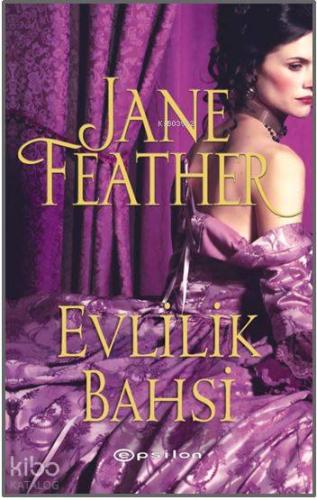 Evlilik Bahsi | Jane Feather | Epsilon Yayınevi