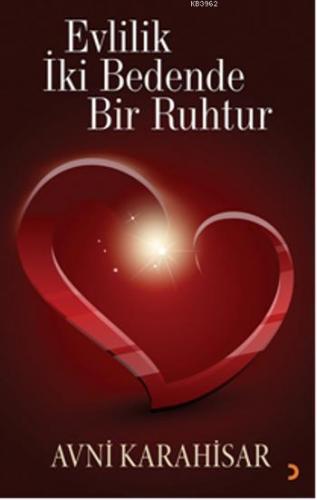 Evlilik İki Bedende Bir Ruhtur | Avni Karahisar | Cinius Yayınları