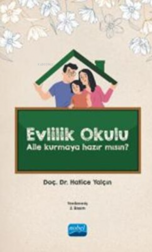 Evlilik Okulu - Aile Kurmaya Hazır Mısın? | Hatice Yalçın | Nobel Akad