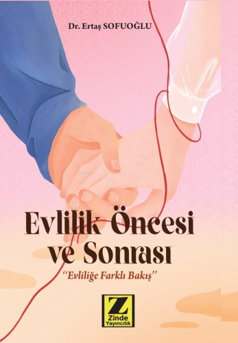 Evlilik Öncesi ve Sonrası;"Evliliğe Farklı Bakış" | Ertaş Sofuoğlu | Z