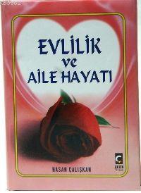 Evlilik ve Aile Hayatı (Ciltli) | Hasan Çalışkan | Çelik Yayınevi