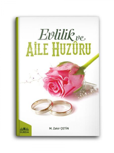 Evlilik Ve Aile Huzuru | M. Zakir çetin | Süedâ Yayıncılık