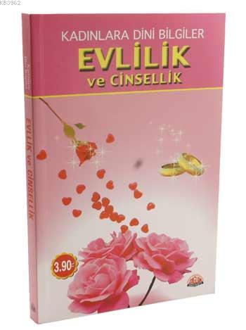 Evlilik ve Cinsellik (Kampanyalı); Kadınlara Dini Bilgiler | Şevket Gü