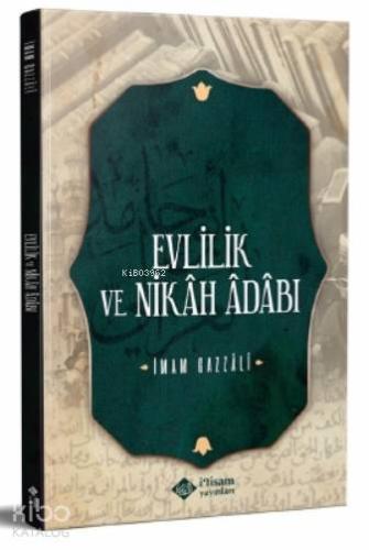 Evlilik ve Nikah Adabı | İmam-ı Gazali | İtisam Yayınları