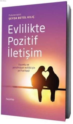 Evlilikte Pozitif İletişim | Şeyda Betül Kılıç | Hayy Kitap