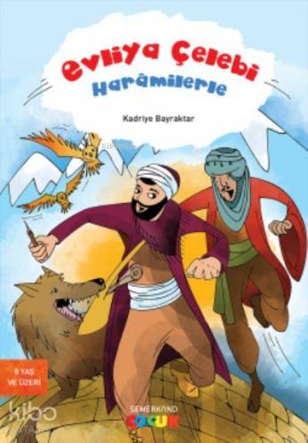 Evliya Çelebi Haramilerle | Kadriye Bayraktar | Semerkand Çocuk Yayınl